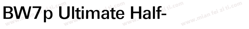 BW7p Ultimate Half字体转换